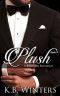 [Plush 04] • Plush Book 4 · A Billionaire Romance